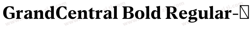 GrandCentral Bold Regular字体转换